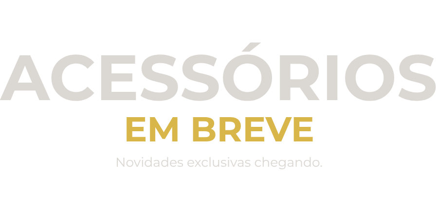 Acessórios Helento - Em breve